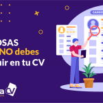 Consejos para tu curriculum: 8 cosas que no debes incluir en tu cv.
