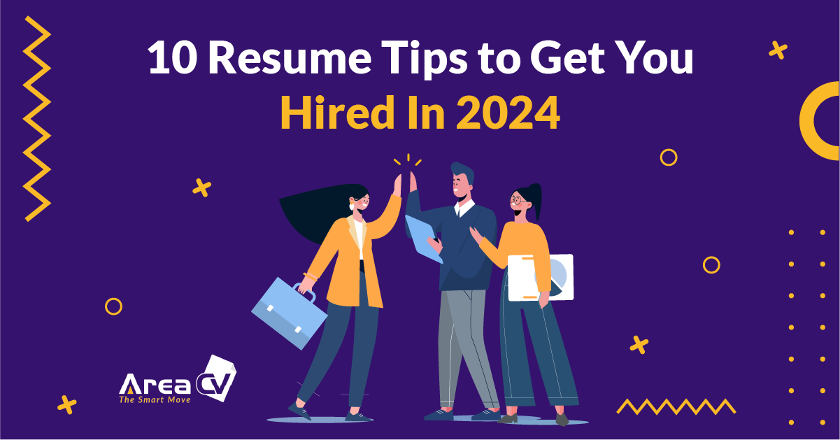 10 Resume Tips to Get You Hired in 2024