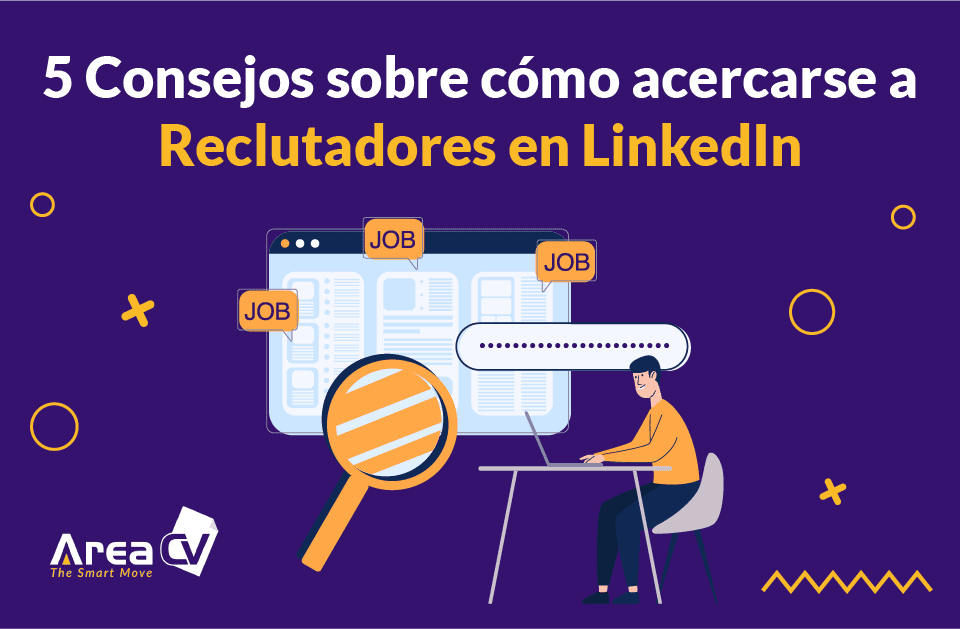 5 Consejos sobre cómo acercarse a Reclutadores en LinkedIn