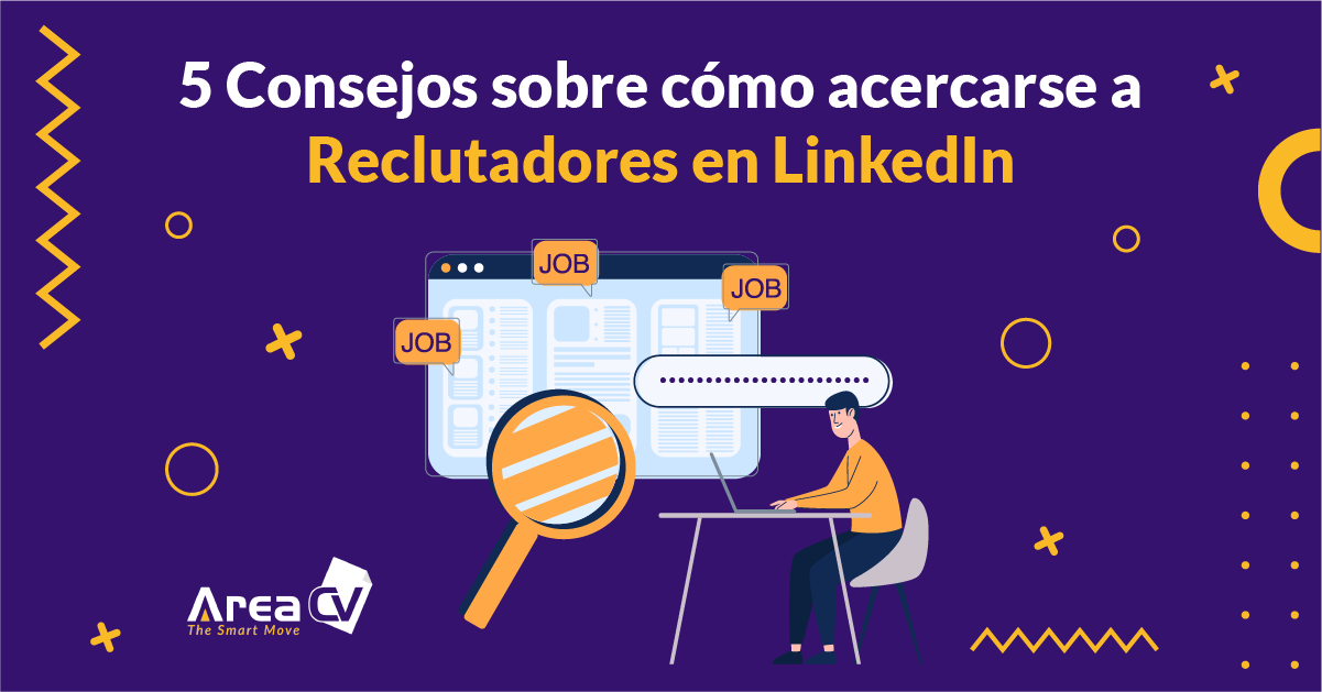 5 Consejos sobre cómo acercarse a Reclutadores en LinkedIn
